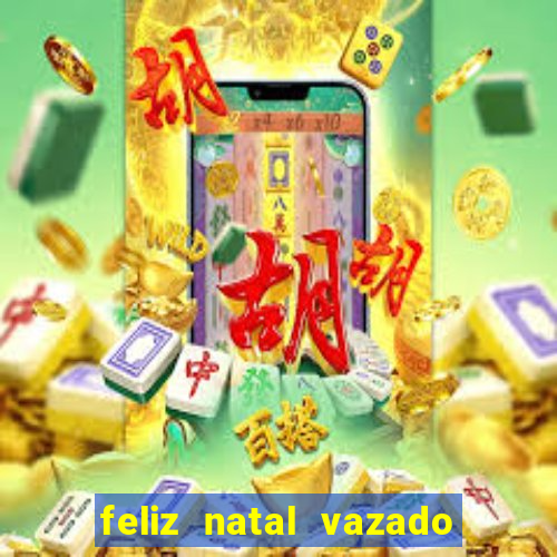 feliz natal vazado para imprimir